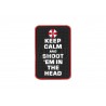 Keep Calm and Shoot Rubber Patch Color JTG